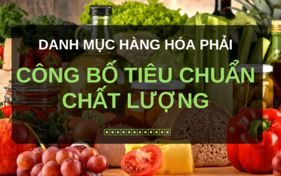 Danh mục thực phẩm phải công bố chất lượng