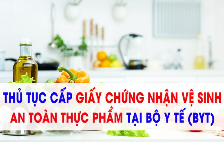 Thủ tục cấp giấy phép an toàn vệ sinh thực phẩm