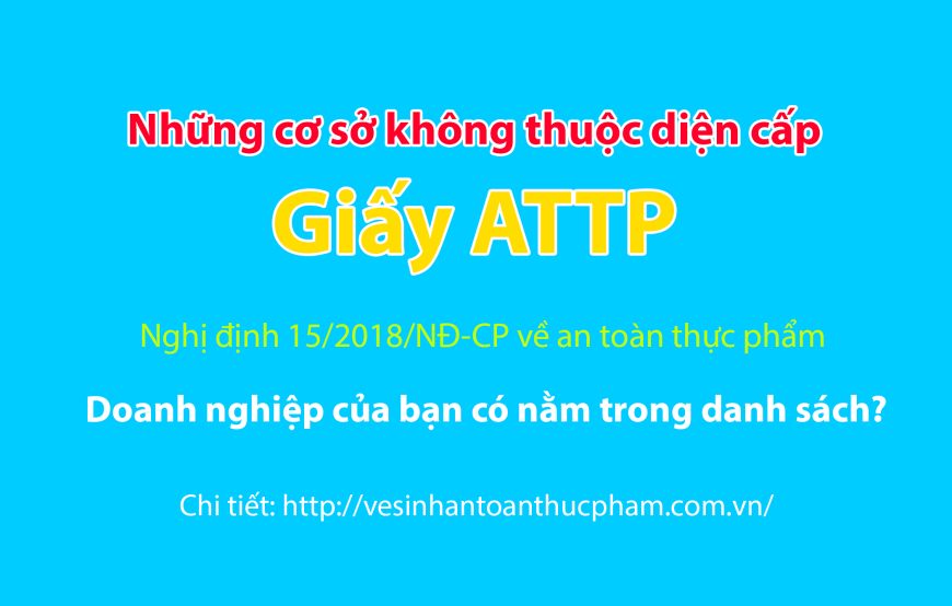 CÁC TRƯỜNG HỢP KHÔNG THUỘC DIỆN CẤP GIẤY CHỨNG NHẬN CƠ SỞ ĐỦ ĐIỀU KIỆN AN TOÀN THỰC PHẨM