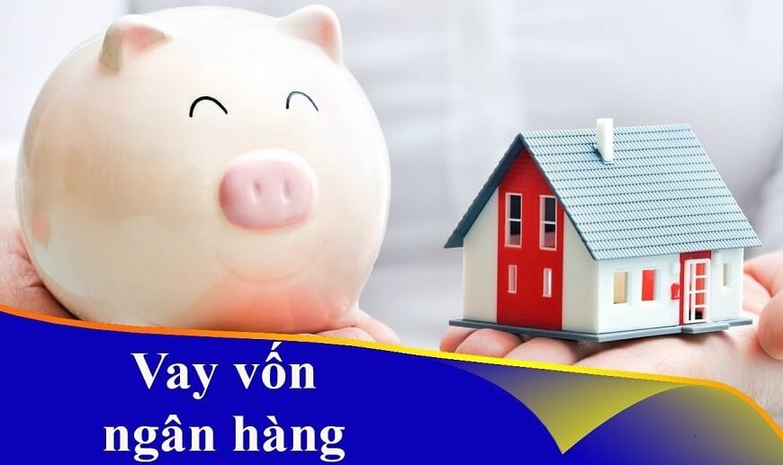 Quy trình vay ngân hàng